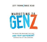 Angie Read Jeff Fromm Marketing to Gen Z (Tascabile)