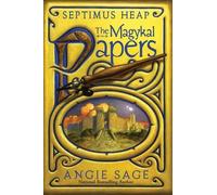 Angie Sage The Magykal Papers (Copertina rigida) Septimus Heap