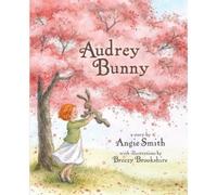 Angie Smith Audrey Bunny (Copertina rigida)