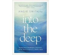 Angie Smith Into the Deep (Copertina rigida)