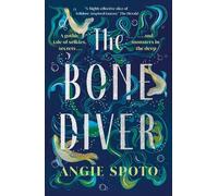 Angie Spoto The Bone Diver (Tascabile)