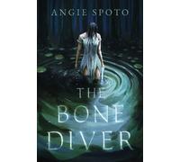 Angie Spoto The Bone Diver (Tascabile)