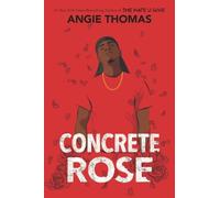 Angie Thomas Concrete Rose (Copertina rigida)