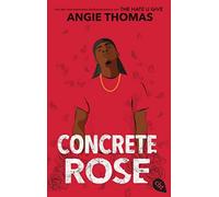 Angie Thomas Henriette Zeltner-S Concrete Rose: Deutschsprachige Aus (Tascabile)