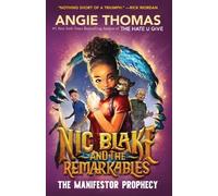 Nic Blake and the Remarkables: The Manifestor Prophecy