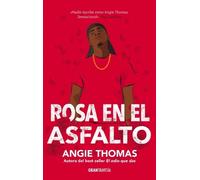 Angie Thomas Rosa En El Asfalto (Tascabile)