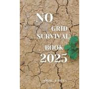 Angie U Pitta No Grid Survival Book 2025 (Tascabile)