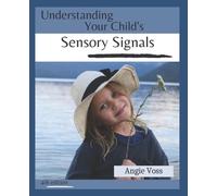 Angie Voss Understanding Your Child's Sensory Signals (Tascabile)