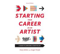 Angie Wojak Stacy Miller Starting Your Career as an Artist (Tascabile)