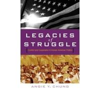 Angie Y. Chung Legacies of Struggle (Tascabile)