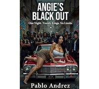 Angie's Black Out: One Night. Twenty Kings. No Limits