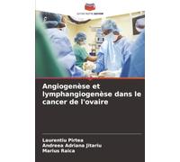 Angiogenèse et lymphangiogenèse dans le cancer de l'ovaire