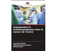Angiogenèse et lymphangiogenèse dans le cancer de l'ovaire