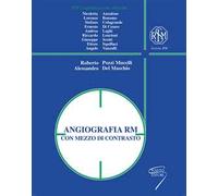 Angiografia RM con mezzo di contrasto. Ediz. a spirale