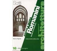 Angiola Maria Romanini. Scritti di architettura