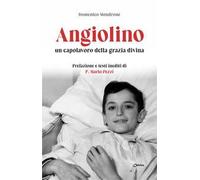 Angiolino un capolavoro della grazia divina