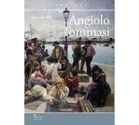 Angiolo Tommasi. Dalla pittura dal vero alla cronaca