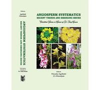 Angiosperm Systematics: Recent Trends and Emerging Issues [Hardcover] Agnihotri, Priyanka & J S Khuraijam