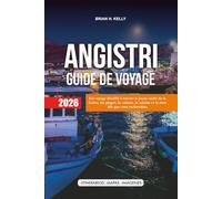 ANGISTRI GUIDE DE VOYAGE 2026: Un voyage détaillé à travers le joyau caché de la Grèce, les plages, la culture, la cuisine et la slow life que vous recherchiez