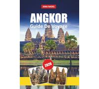 ANGKOR GUIDE DE VOYAGE 2026: Circuits de temples, conseils pour observer le lever du soleil, points forts d'Angkor Thom & Ta Prohm, séjours Siem Reap et itinéraires flexibles de 1 à 5 jours.