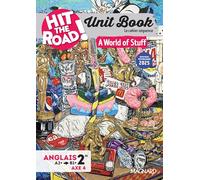Anglais 2de Unit Book Hit the Road: A World of Stuff, Cahier séquence Axe 4