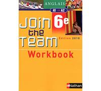 Anglais 6e Join the Team 6e A1-A2: Workbook