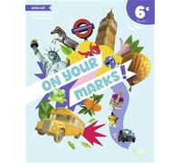 Anglais 6e On your marks !: Manuel