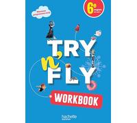 Anglais 6e Try n' Fly: Workbook
