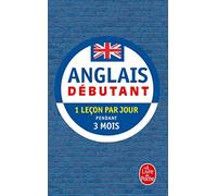 Anglais débutant: Devenez complètement autonome en 3 mois (méthode d'anglais)