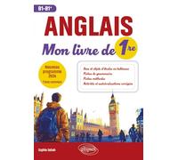Anglais - Mon livre de 1re: Nouveau programme 2026 - Tronc commun (B1-B1+)