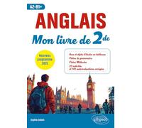 Anglais. Mon livre de Seconde (2de) (A2-B1+): Nouveau programme 2025