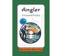 Angler Crossword Puzzles: Crossword Puzzles with Easy to Read Print about Angler, Fishing, Outdoors, and More | 6x9 inches, 120 pages | 50+ Puzzles ... Gift for Vacations, Holidays, and Relaxation