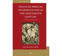 Anglican Biblical Interpretation in the Nineteenth Century: A Critical Evaluation: 11