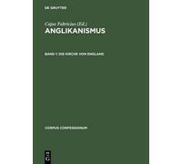 Anglikanismus, Band 1, Die Kirche von England (Copertina rigida)