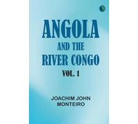 Angola and the River Congo, vol. 1