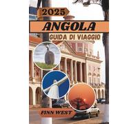 ANGOLA GUIDA DI VIAGGIO 2025