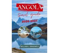ANGOLA TRAVEL GUIDE 2026-2027