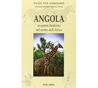 Angola. Un paese moderno nel centro dell'Africa