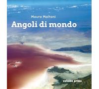 Angoli di Mondo: volume primo