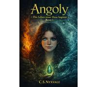 Angoly -Das Leben einer Hexe beginnt- Band 1