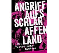 Angriff aufs Schlaraffenland: Ein Deutschpunk-Mixtape