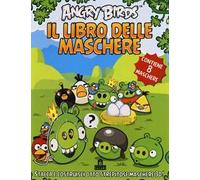Angry birds. Il libro delle maschere. Contiene 8 maschere. Ediz. illustrata