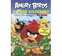 Angry birds. Le piume voleranno! Ediz. illustrata