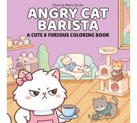 Angry Cat Barista: A Cute & Furious Bold and Easy Coloring Book