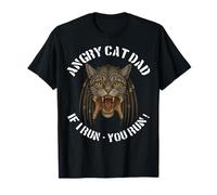 Angry Cat Dad If I run you run for Evil Cat Owner - Divertente gioco di parole Maglietta