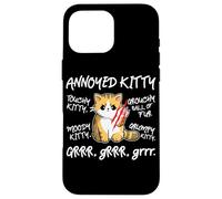 Angry Cat - Moody Annoyed Kitty - Gr Gr - Cute Cat's Custodia per iPhone 16 Pro Max