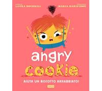 Angry cookie. Aiuta un biscotto arrabbiato! Ediz. a colori