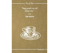 Angry People Are Not Always Wise - A 120-Page Lined Notebook: Featuring an Inspirational Quote and Short Biography of Jane Austen
