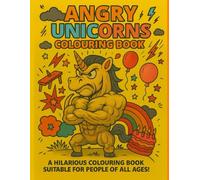ANGRY UNICORNS COLOURING BOOK