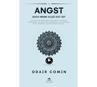 ANGST: Auch wenn alles gut ist